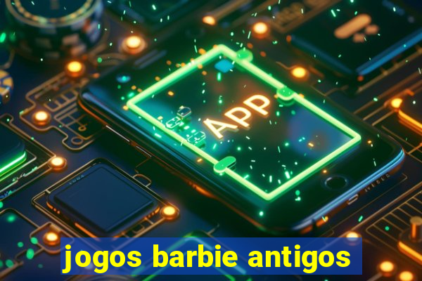 jogos barbie antigos